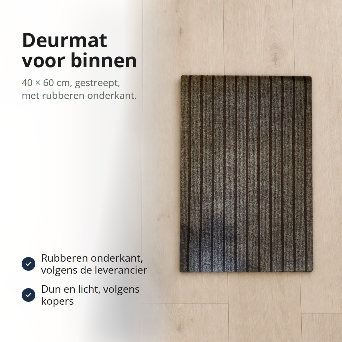 Grijsbruine, gestreepte deurmat van 40 × 60 cm op een lichte eikenhouten vloer, van bovenaf gezien, met de tekst: 40 × 60 cm, gestreept, rubberen onderkant, dun en licht