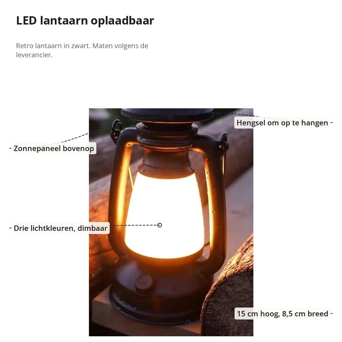 De lantaarn met aanduidingen: zonnepaneel bovenop, hengsel om op te hangen, drie lichtkleuren met dimfunctie en de maten 15 cm hoog en 8,5 cm breed